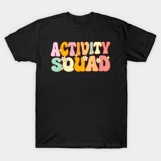 Activity Assistant Squad Team Professionals Week Director T-Shirt by Cristian Torres